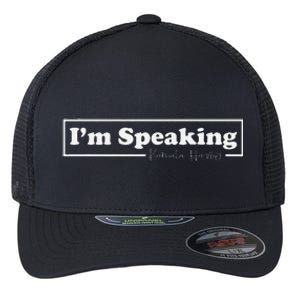 Kamala Harris IM Speaking For Her Flexfit Unipanel Trucker Cap