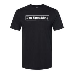 Kamala Harris IM Speaking For Her Softstyle CVC T-Shirt