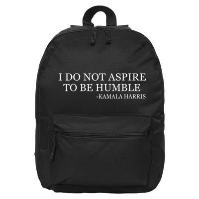 Kamala Harris I Do Not Aspire To Be Humble Softstyle 16 in Basic Backpack