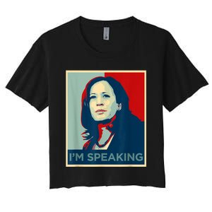 Kamala Harris Im Speaking Quote Joe Biden Women's Crop Top Tee