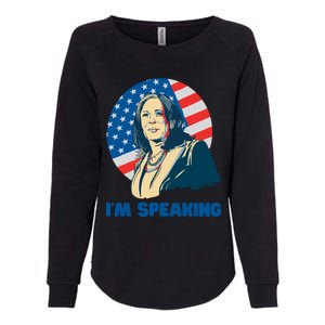 Kamala Harris IM Speaking Iconic Quote Gift Womens California Wash Sweatshirt