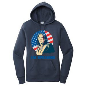 Kamala Harris IM Speaking Iconic Quote Gift Women's Pullover Hoodie