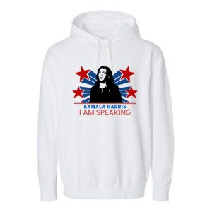 Kamala Harris I Am Speaking Madam Vice President Gift Garment-Dyed Fleece Hoodie