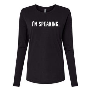 Kamala Harris Im Speaking 2024 Vp Debate Quote Womens Cotton Relaxed Long Sleeve T-Shirt