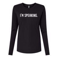 Kamala Harris Im Speaking 2024 Vp Debate Quote Womens Cotton Relaxed Long Sleeve T-Shirt