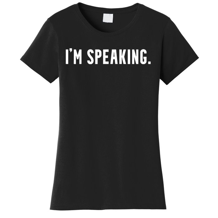 Kamala Harris Im Speaking 2024 Vp Debate Quote Women's T-Shirt