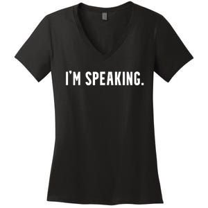 Kamala Harris Im Speaking 2024 Vp Debate Quote Women's V-Neck T-Shirt