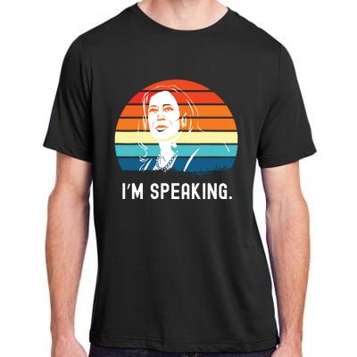 Kamala Harris Im Speaking Madam Vice President Adult ChromaSoft Performance T-Shirt