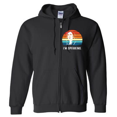 Kamala Harris Im Speaking Madam Vice President Full Zip Hoodie