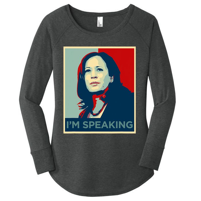 Kamala Harris Im Speaking Quote Women's Perfect Tri Tunic Long Sleeve Shirt