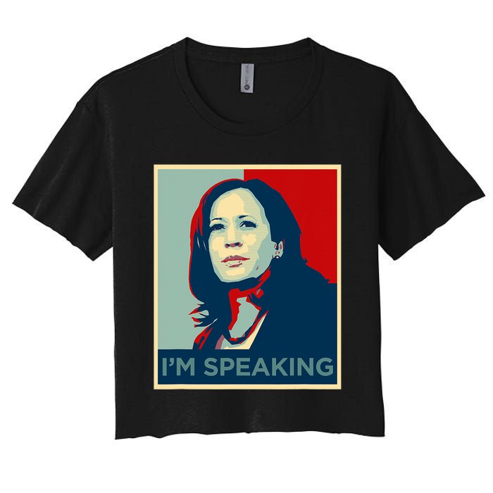 Kamala Harris Im Speaking Quote Women's Crop Top Tee