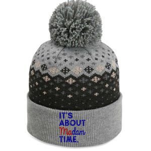 Kamala Harris Its About Madam Time 2024 Election The Baniff Cuffed Pom Beanie