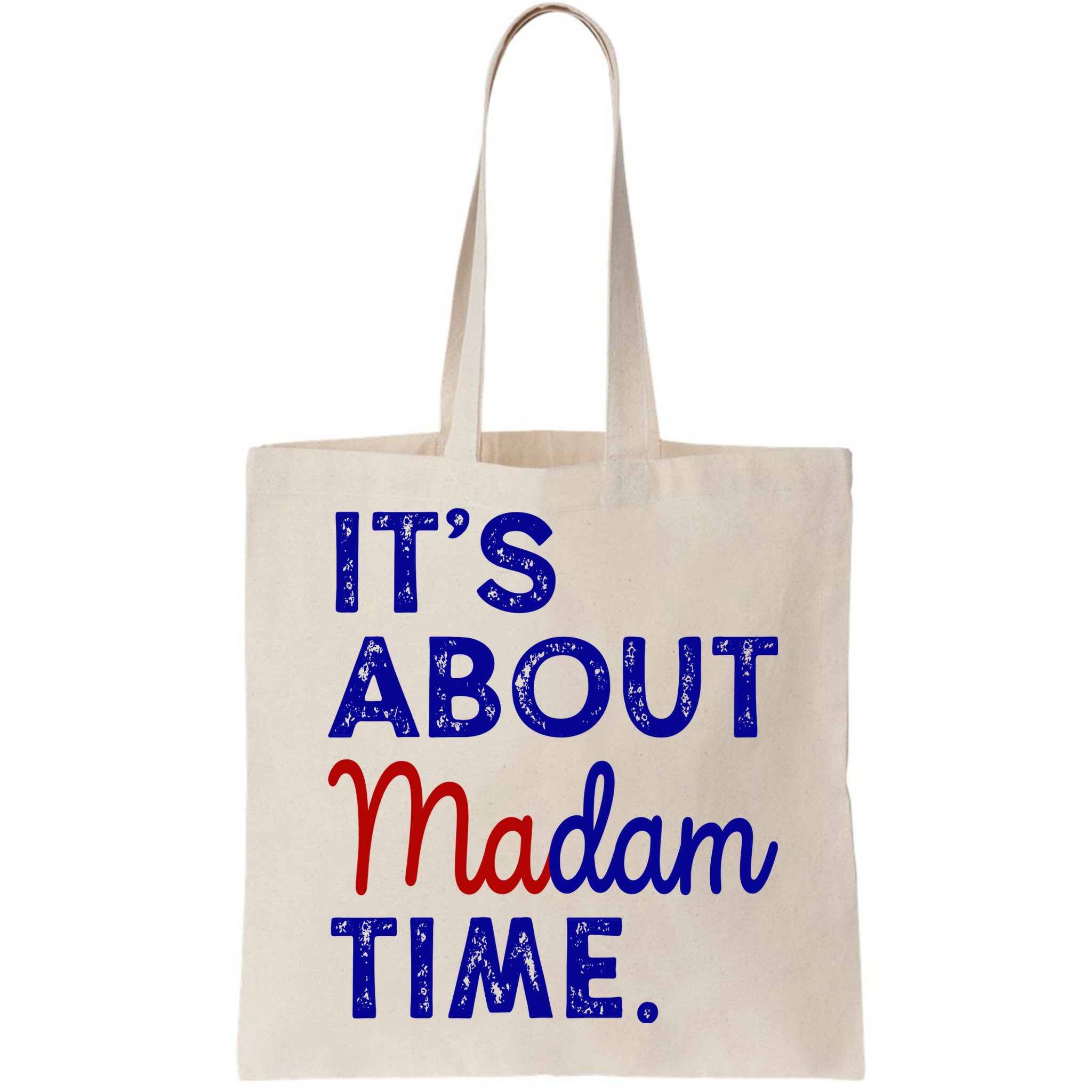 Kamala Harris Its About Madam Time 2024 Election Bag