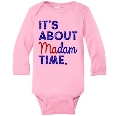 Kamala Harris Its About Madam Time 2024 Election Baby Long Sleeve Bodysuit