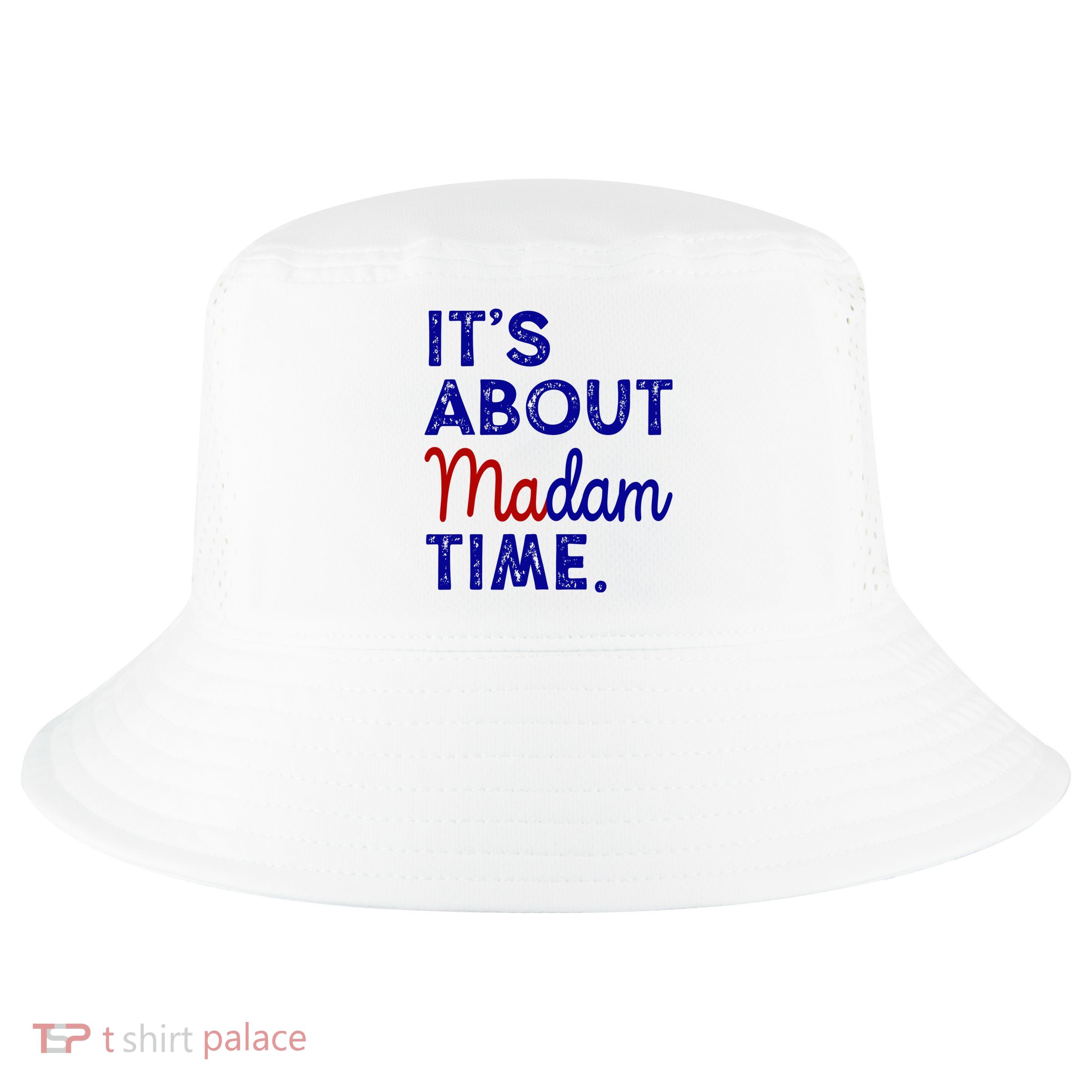 Kamala Harris Its About Madam Time 2024 Election Cool Comfort Performance Bucket Hat