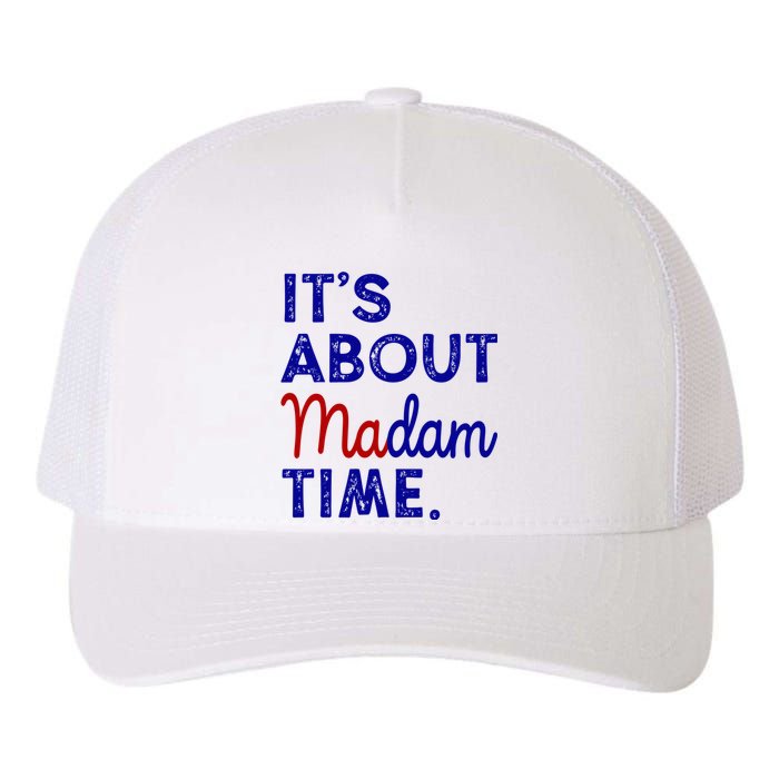 Kamala Harris Its About Madam Time 2024 Election Yupoong Adult 5-Panel Trucker Hat