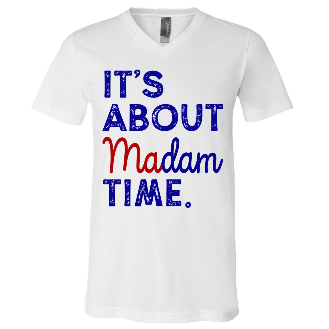 Kamala Harris Its About Madam Time 2024 Election V-Neck T-Shirt
