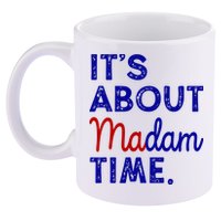 Kamala Harris Its About Madam Time 2024 Election 11oz C Handle Ceramic Mug