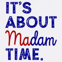 Kamala Harris Its About Madam Time 2024 Election 11oz C Handle Ceramic Mug