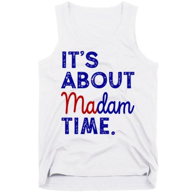 Kamala Harris Its About Madam Time 2024 Election Tank Top