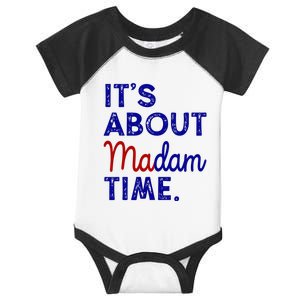 Kamala Harris Its About Madam Time 2024 Election Infant Baby Jersey Bodysuit