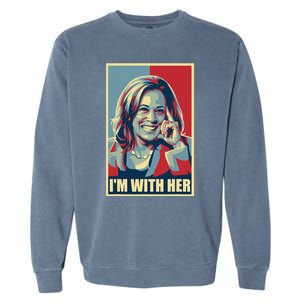 Kamala Harris IM With Her Harris 2024 President Election Garment-Dyed Sweatshirt