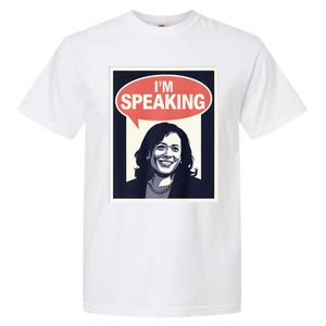 Kamala Harris IM Speaking 2024 First Female President Garment-Dyed Heavyweight T-Shirt