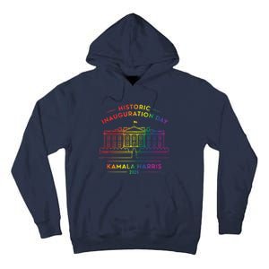 Kamala Harris Inauguration Day 2024 First Female President Tall Hoodie