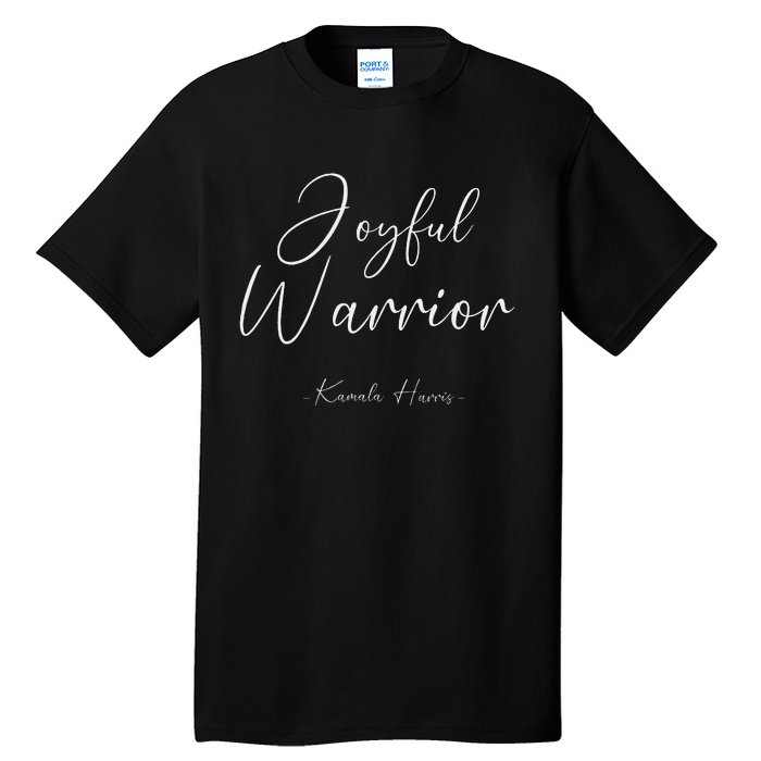 Kamala Harris Joyful Warrior Kamala Harris 2024 Tall T-Shirt