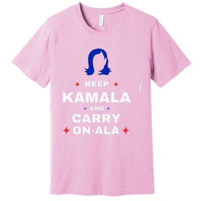 Kamala Harris Keep Kamala And Carry Onala Democrat Liberal Premium T-Shirt