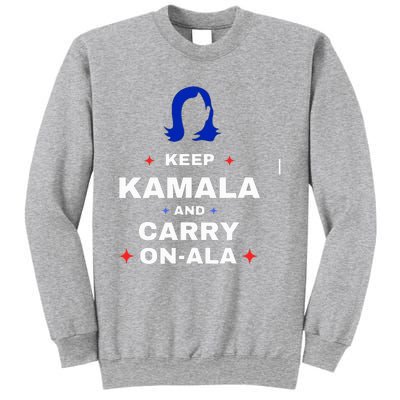 Kamala Harris Keep Kamala And Carry Onala Democrat Liberal Sweatshirt