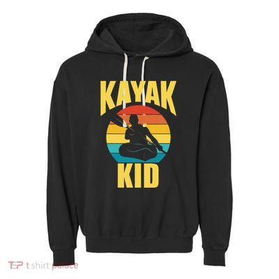 Kayak Hobby Kayakist Kayaking Kayaks Garment-Dyed Fleece Hoodie