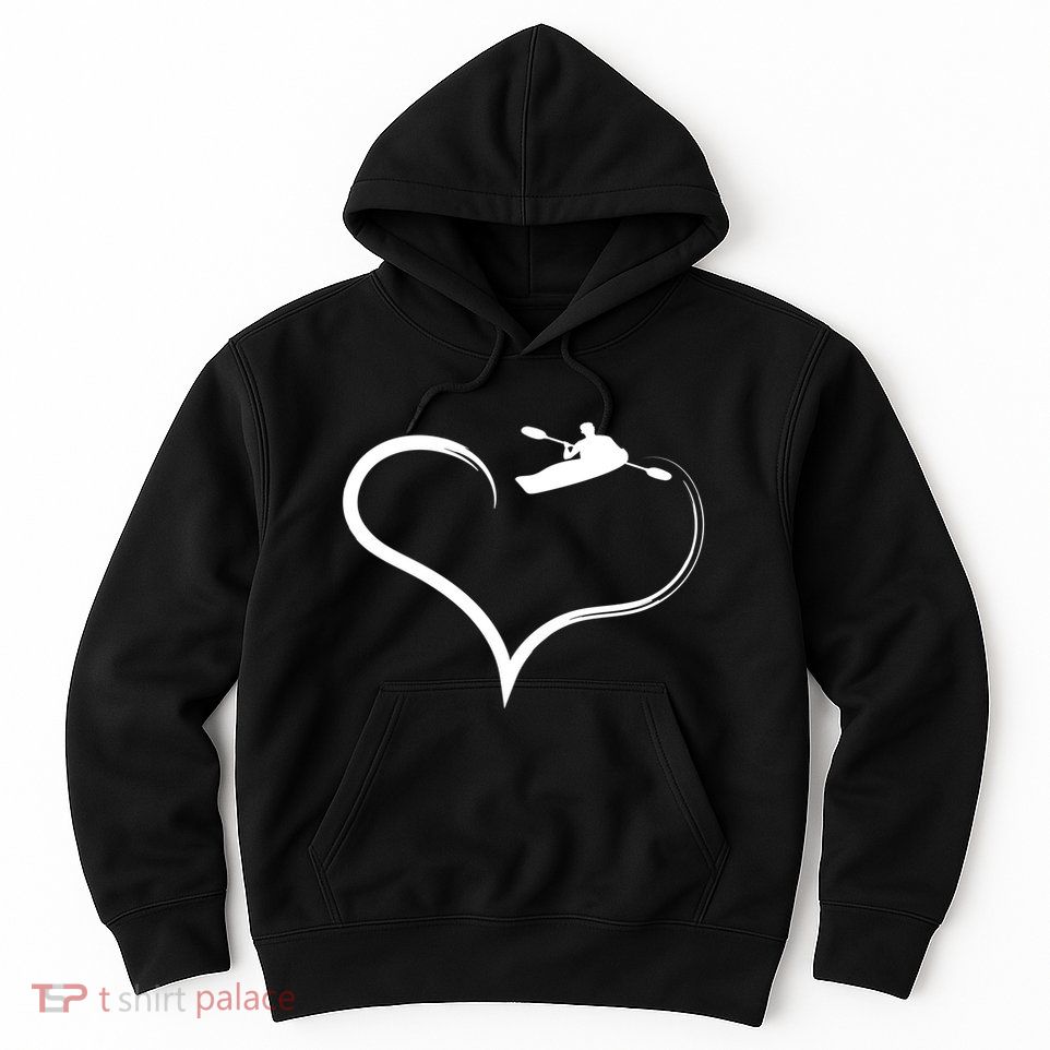 Kayaking Heart Kayak Gift Hoodie
