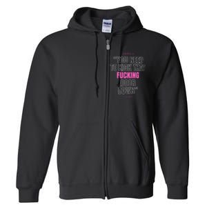 Kamala Harris Kick That F Door Down Kamala For President 2024 Full Zip Hoodie