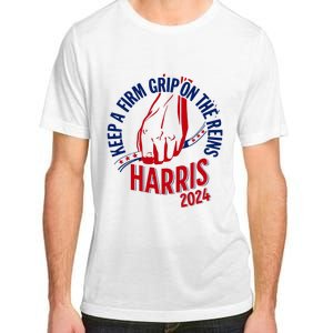 Kamala Harris Keep A Firm Grip On The Reins 2024 Us Election Adult ChromaSoft Performance T-Shirt