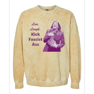 Kamala Harris Live Laugh Kick Fascist Ass Colorblast Crewneck Sweatshirt