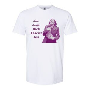 Kamala Harris Live Laugh Kick Fascist Ass Softstyle CVC T-Shirt