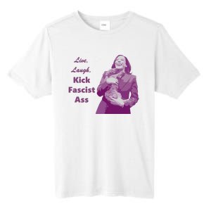 Kamala Harris Live Laugh Kick Fascist Ass Tall Fusion ChromaSoft Performance T-Shirt