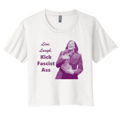 Kamala Harris Live Laugh Kick Fascist Ass Women's Crop Top Tee