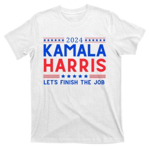 Kamala Harris LetS Finish The Job 2024 T-Shirt