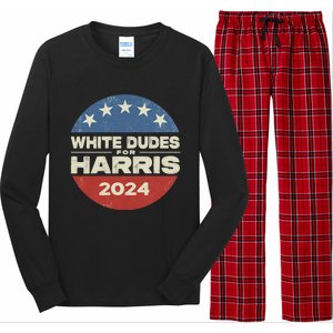 Kamala Harris Lovers 2024 White Dudes For Harris Kamala 2024 Long Sleeve Pajama Set