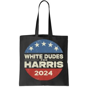 Kamala Harris Lovers 2024 White Dudes For Harris Kamala 2024 Tote Bag