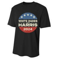 Kamala Harris Lovers 2024 White Dudes For Harris Kamala 2024 Performance Sprint T-Shirt