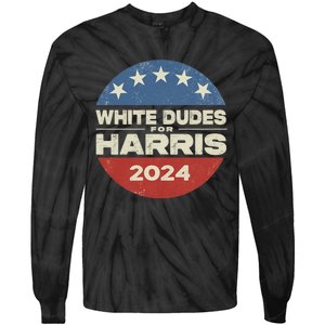 Kamala Harris Lovers 2024 White Dudes For Harris Kamala 2024 Tie-Dye Long Sleeve Shirt