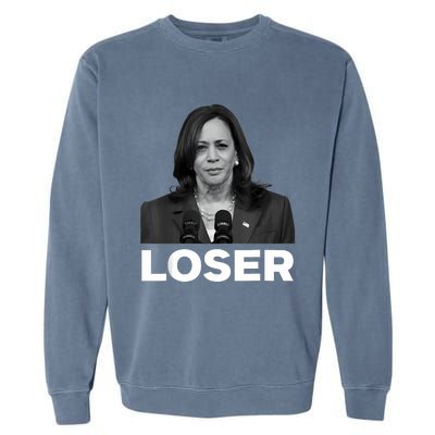 Kamala Harris Loser 2024 Presidential Race Kamala Lost Garment-Dyed Sweatshirt