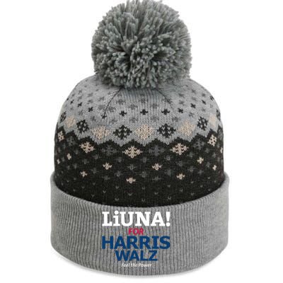 Kamala Hq Liuna For Harris Walz Feel The Power The Baniff Cuffed Pom Beanie