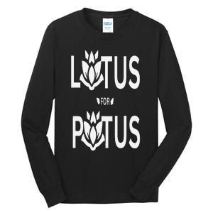 Kamala Harris Lotus For Potus Tall Long Sleeve T-Shirt