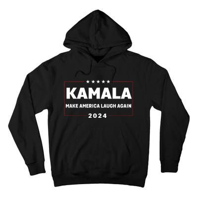 Kamala Harris Make America Laugh Again American Flag 2024 Tall Hoodie