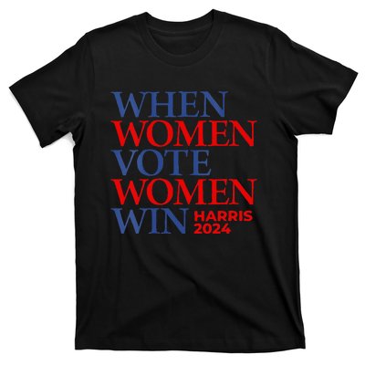 Kamala Harris Madam President IM With Her When Women Vote T-Shirt