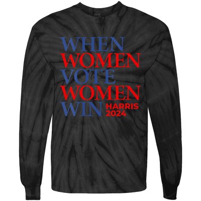 Kamala Harris Madam President IM With Her When Women Vote Tie-Dye Long Sleeve Shirt